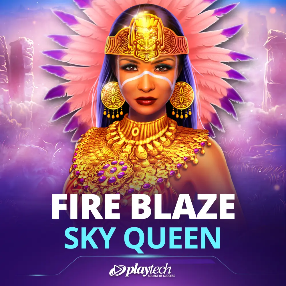 Fire Blaze: Sky Queen 天之女王